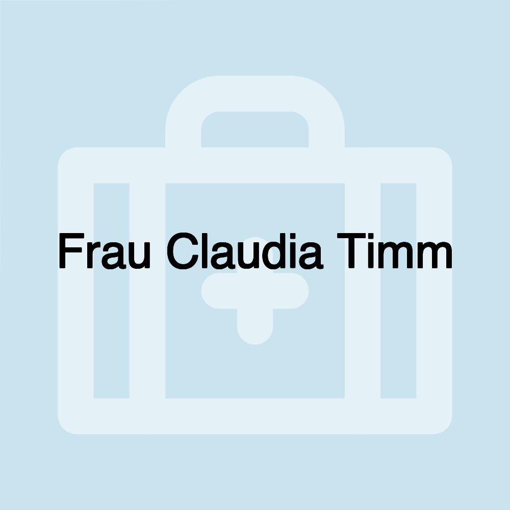 Frau Claudia Timm