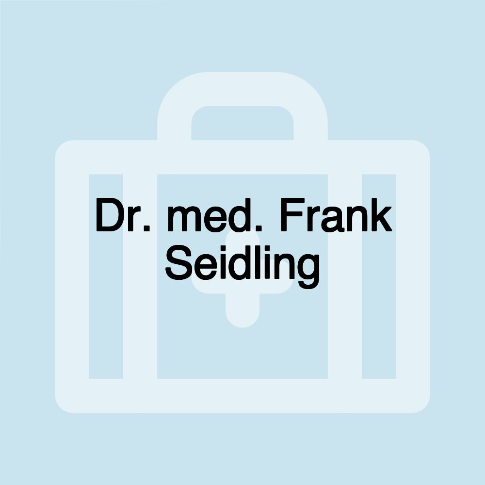 Dr. med. Frank Seidling