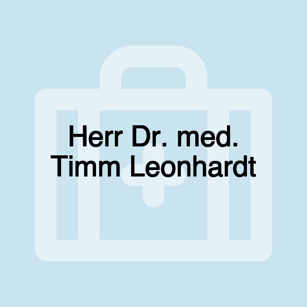 Herr Dr. med. Timm Leonhardt