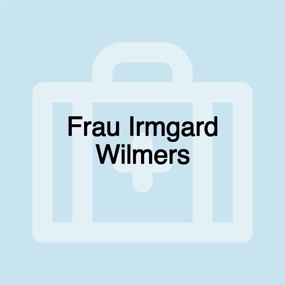 Frau Irmgard Wilmers