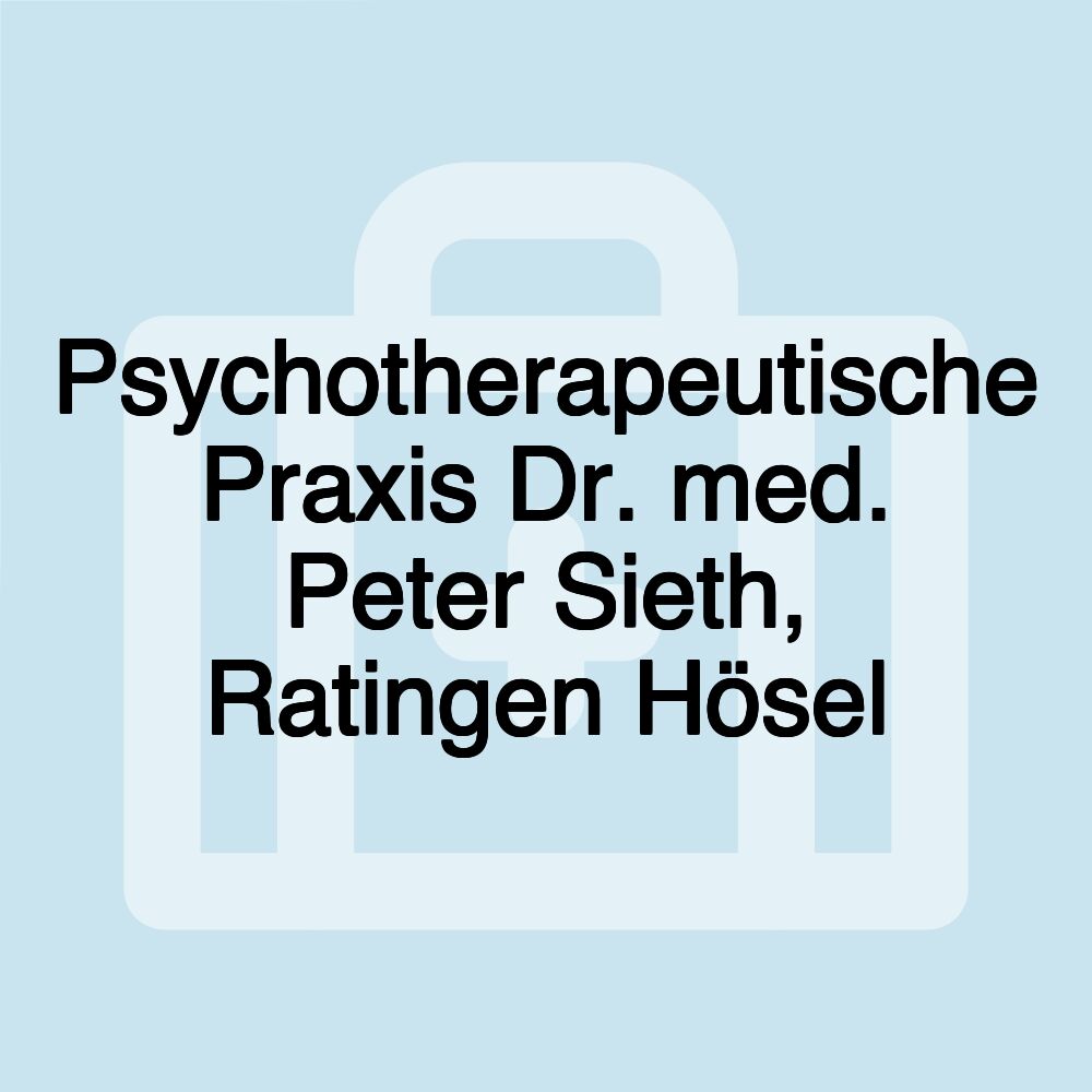 Psychotherapeutische Praxis Dr. med. Peter Sieth, Ratingen Hösel