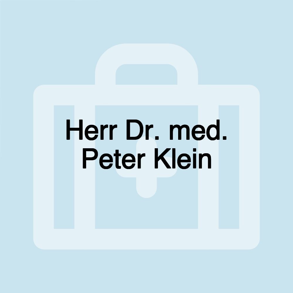 Herr Dr. med. Peter Klein