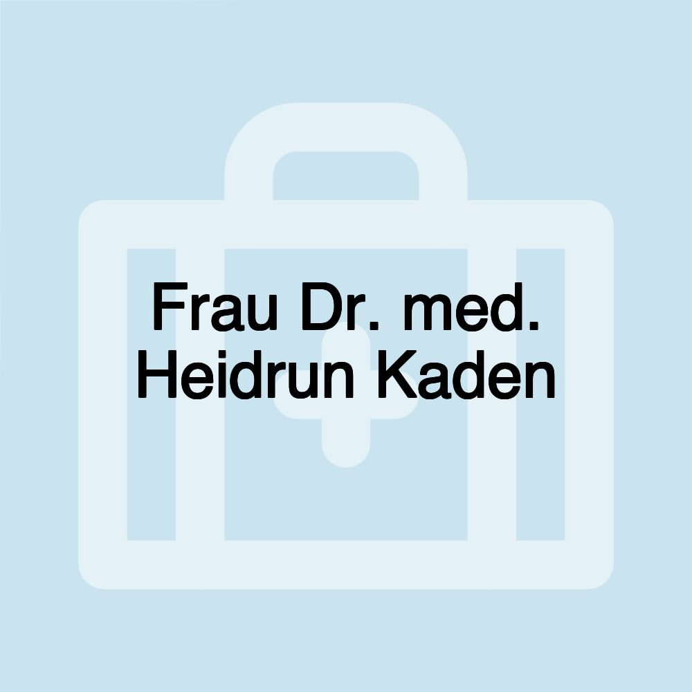Frau Dr. med. Heidrun Kaden
