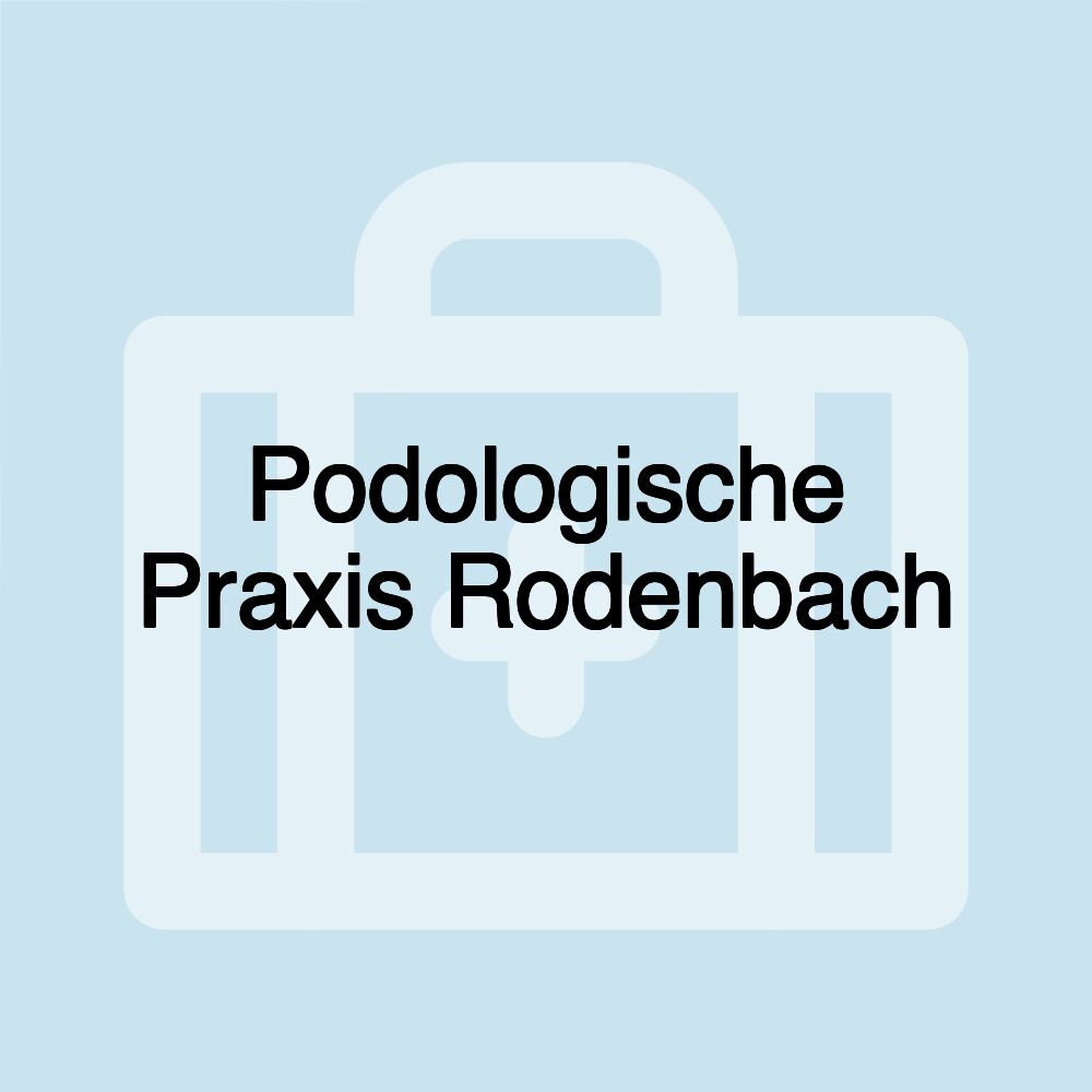 Podologische Praxis Rodenbach