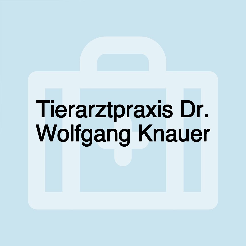 Tierarztpraxis Dr. Wolfgang Knauer