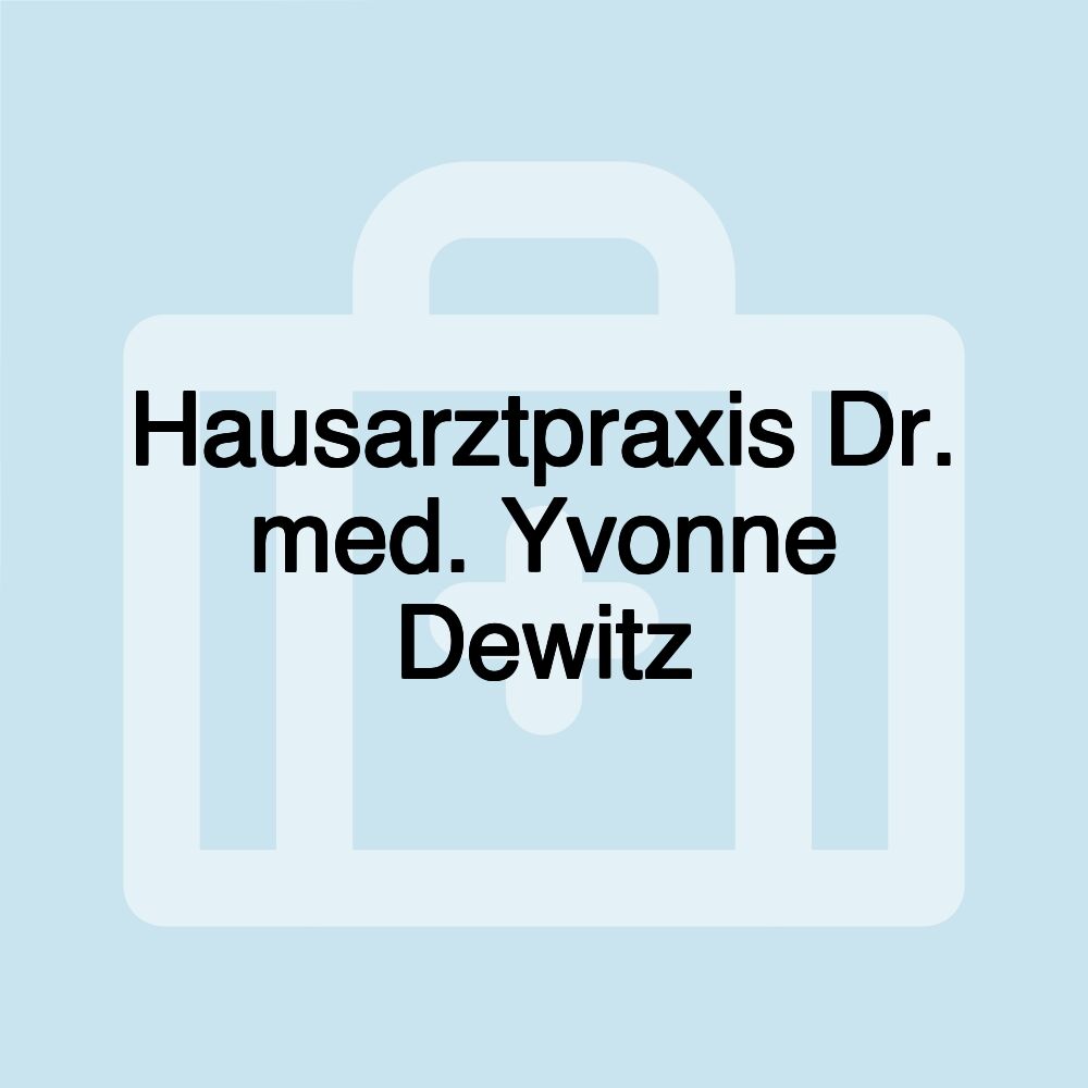 Hausarztpraxis Dr. med. Yvonne Dewitz