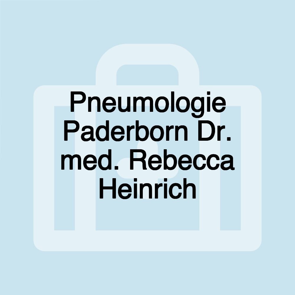Pneumologie Paderborn Dr. med. Rebecca Heinrich