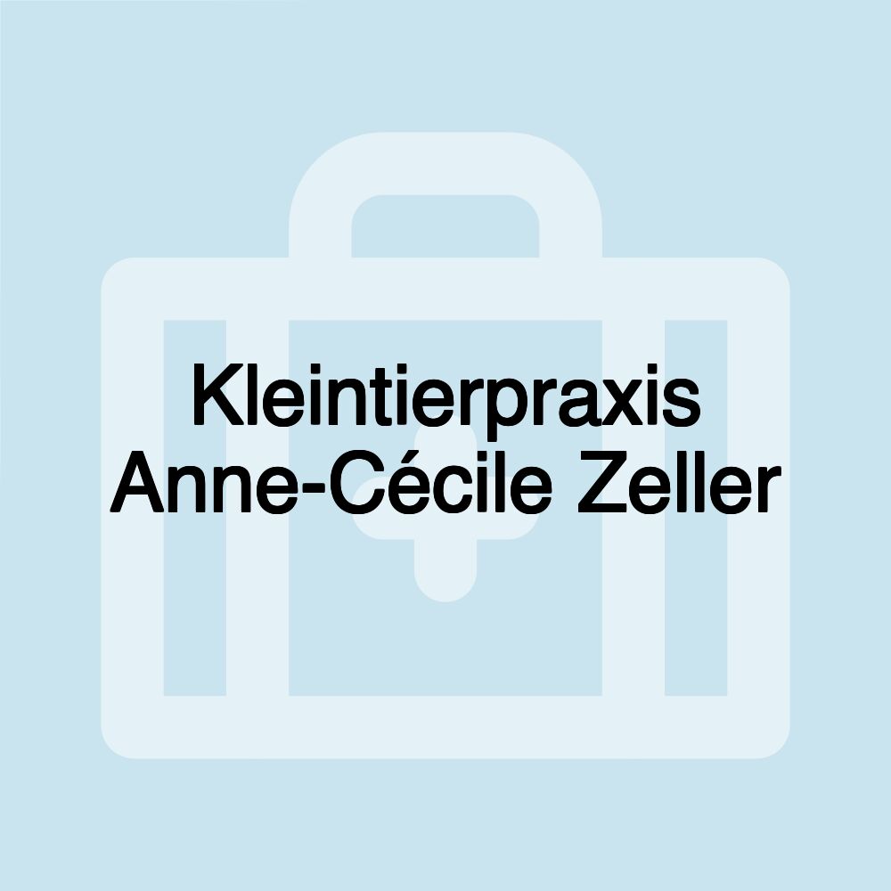 Kleintierpraxis Anne-Cécile Zeller
