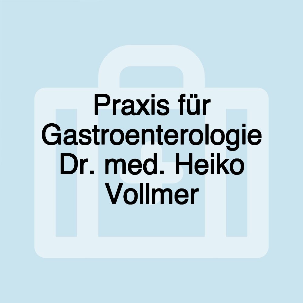 Praxis für Gastroenterologie Dr. med. Heiko Vollmer