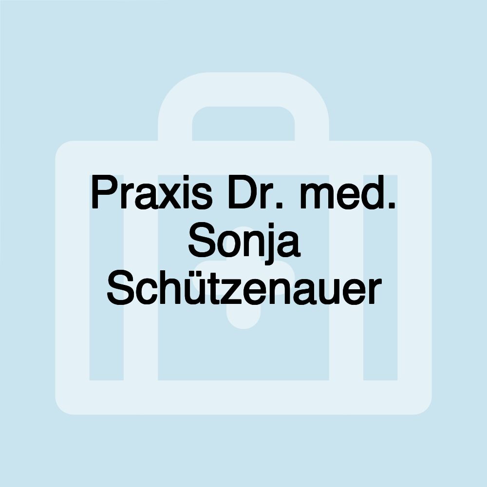 Praxis Dr. med. Sonja Schützenauer