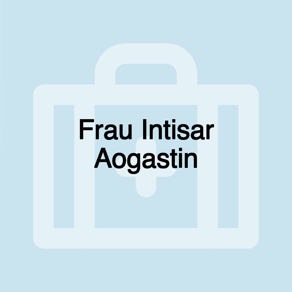 Frau Intisar Aogastin