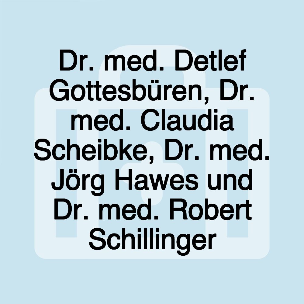 Dr. med. Detlef Gottesbüren, Dr. med. Claudia Scheibke, Dr. med. Jörg Hawes und Dr. med. Robert Schillinger