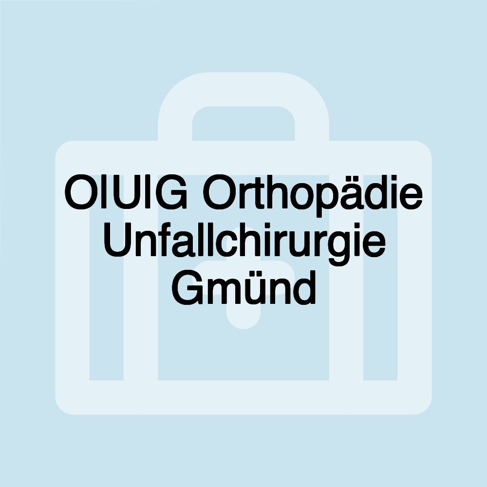 O|U|G Orthopädie Unfallchirurgie Gmünd