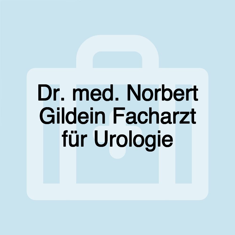 Dr. med. Norbert Gildein Facharzt für Urologie