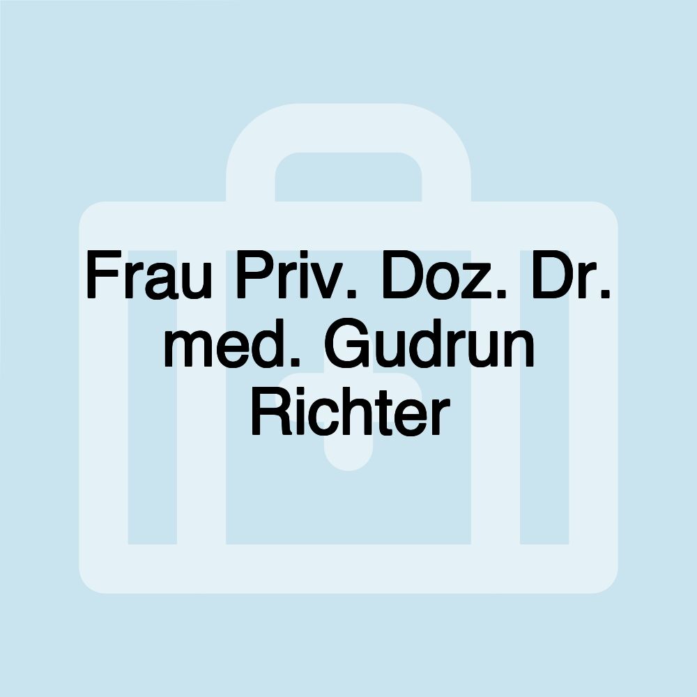 Frau Priv. Doz. Dr. med. Gudrun Richter