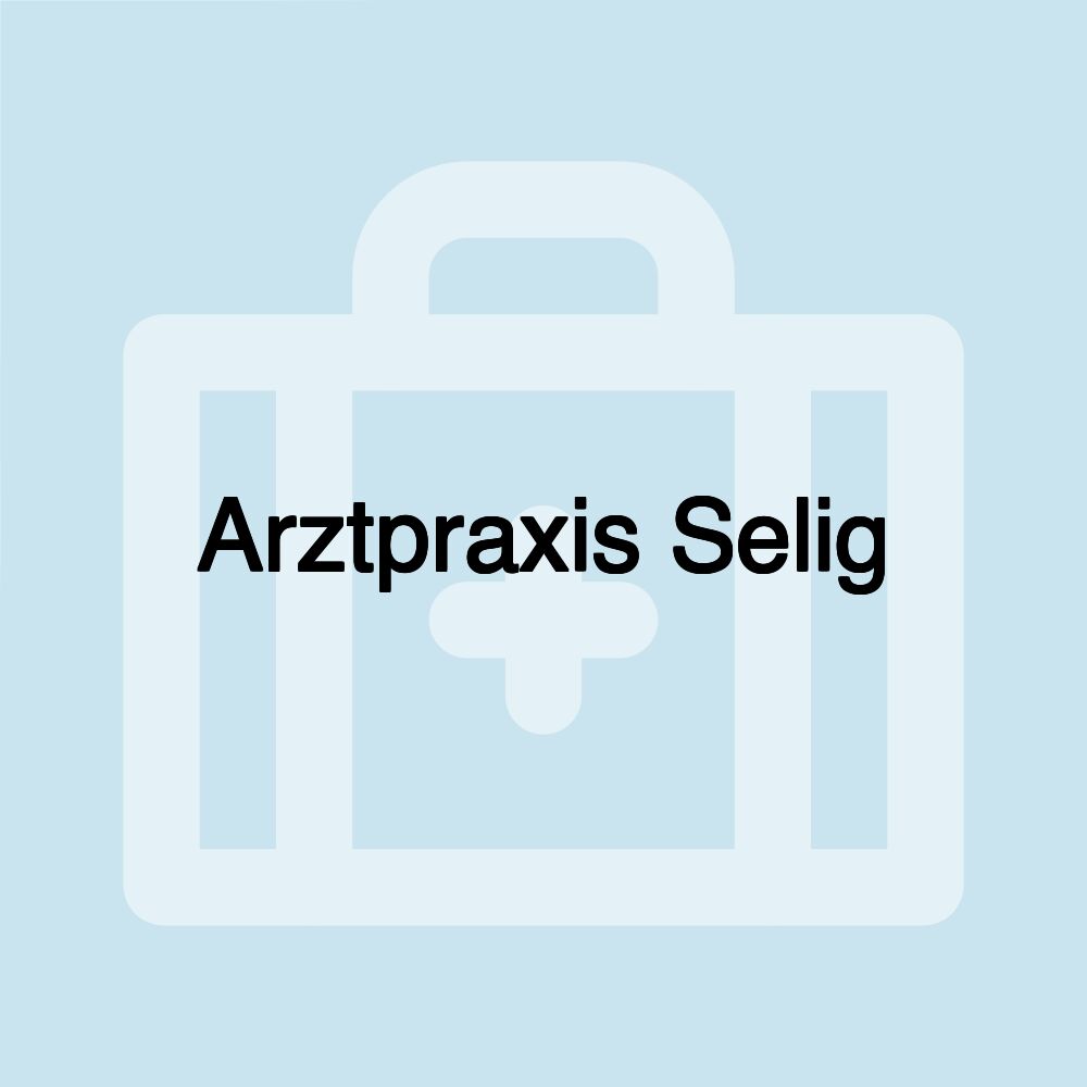 Arztpraxis Selig