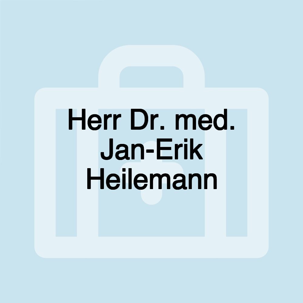 Herr Dr. med. Jan-Erik Heilemann