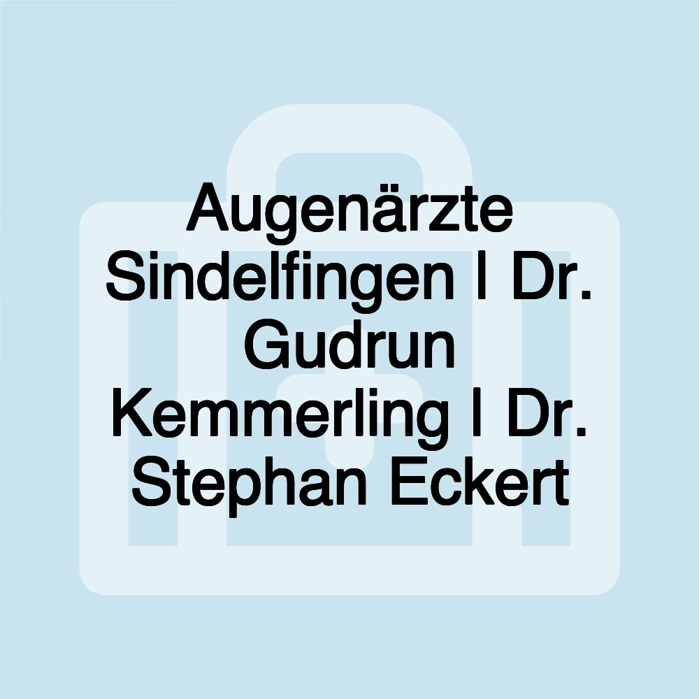 Augenärzte Sindelfingen | Dr. Gudrun Kemmerling | Dr. Stephan Eckert