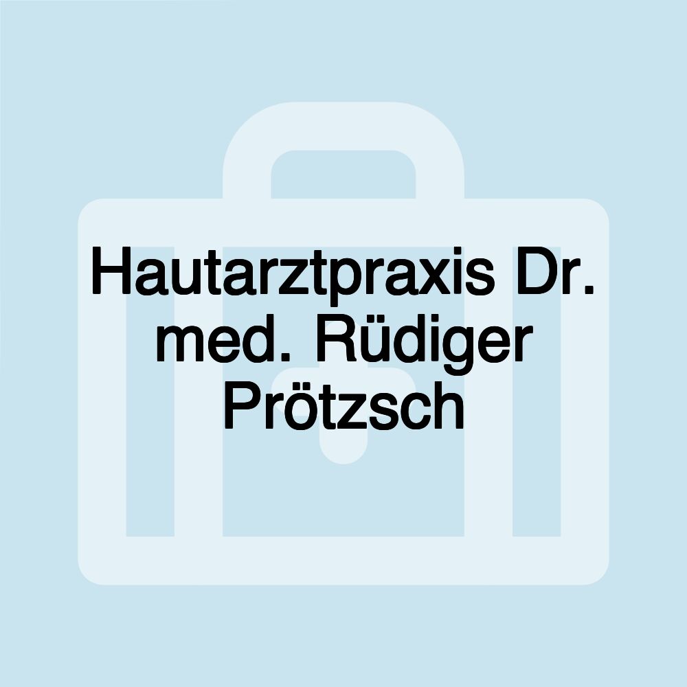 Hautarztpraxis Dr. med. Rüdiger Prötzsch