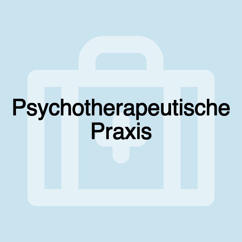 Psychotherapeutische Praxis