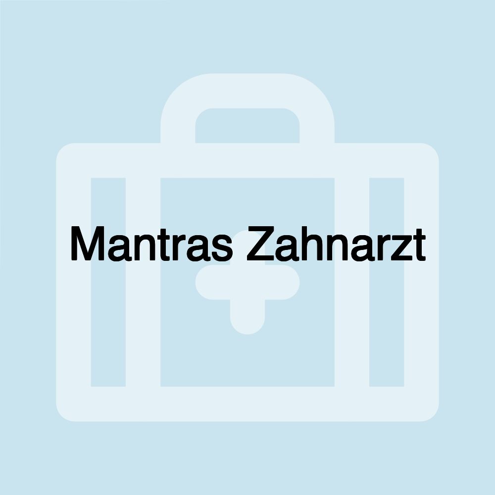 Mantras Zahnarzt