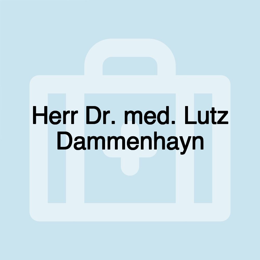 Herr Dr. med. Lutz Dammenhayn