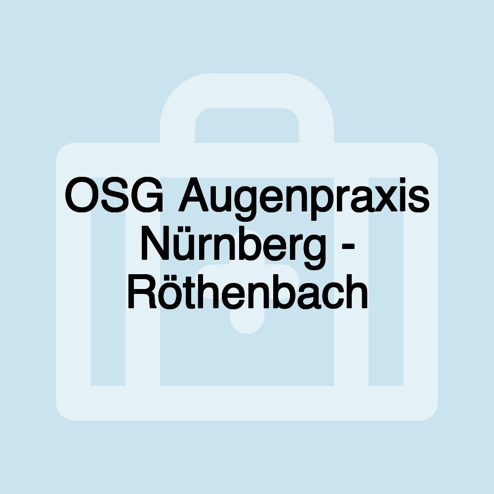 OSG Augenpraxis Nürnberg - Röthenbach