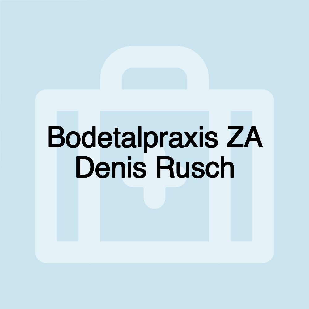 Bodetalpraxis ZA Denis Rusch