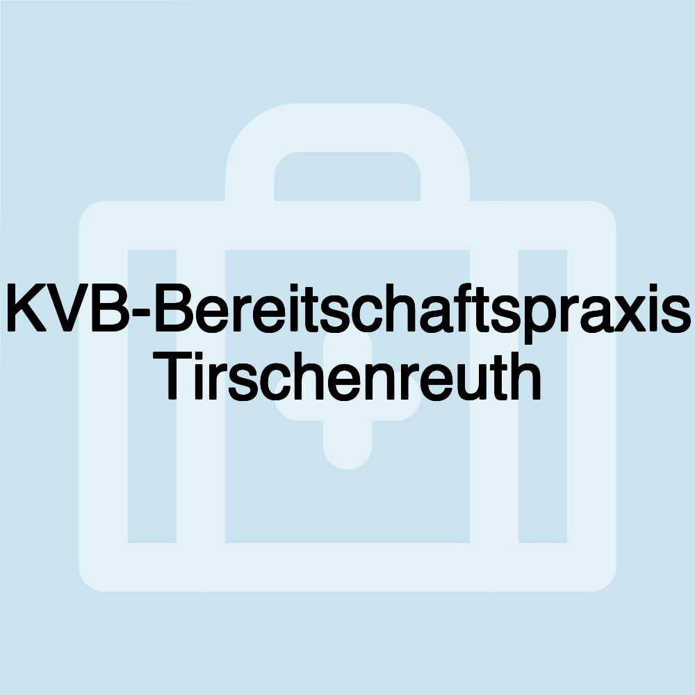 KVB-Bereitschaftspraxis Tirschenreuth