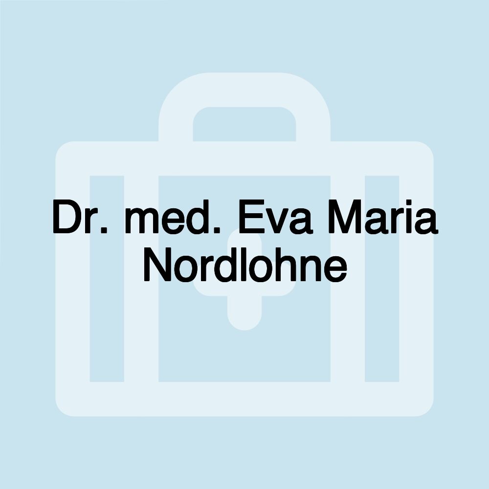 Dr. med. Eva Maria Nordlohne