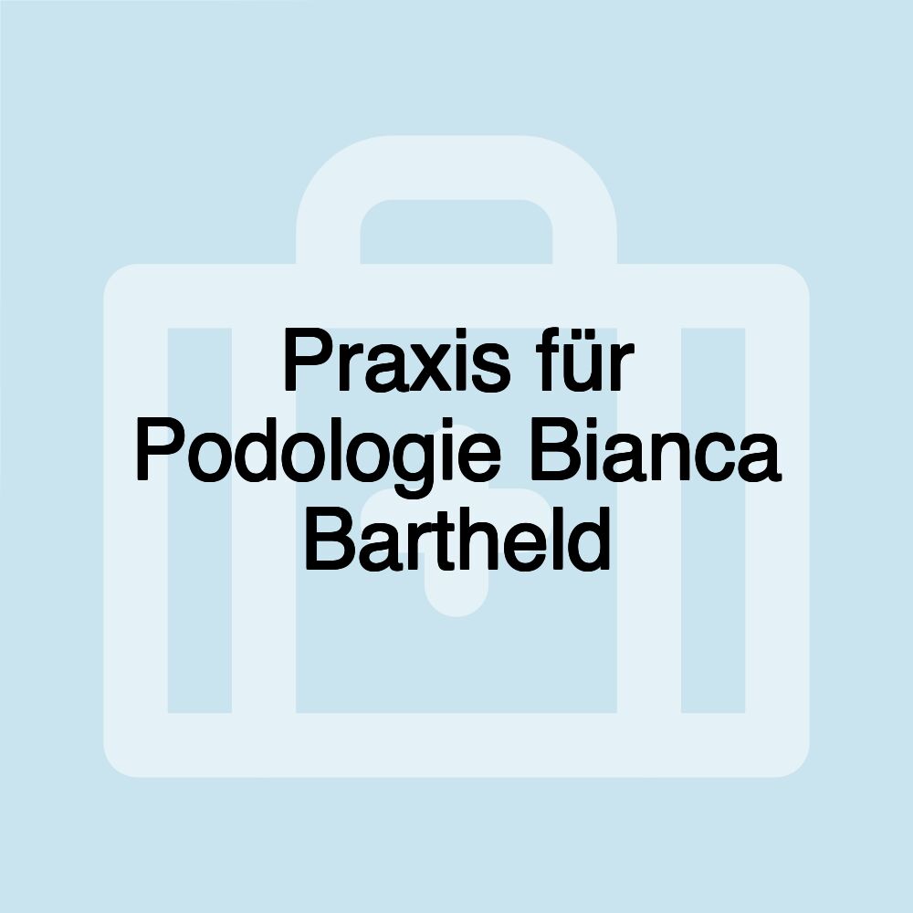 Praxis für Podologie Bianca Bartheld