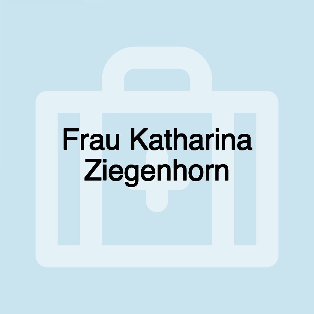 Frau Katharina Ziegenhorn