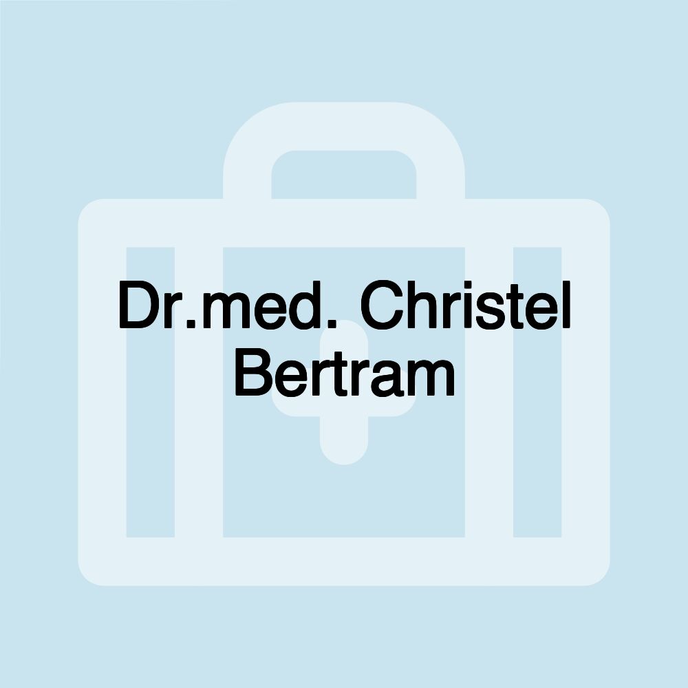 Dr.med. Christel Bertram