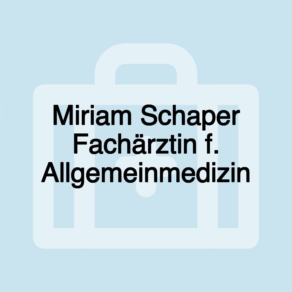 Miriam Schaper Fachärztin f. Allgemeinmedizin
