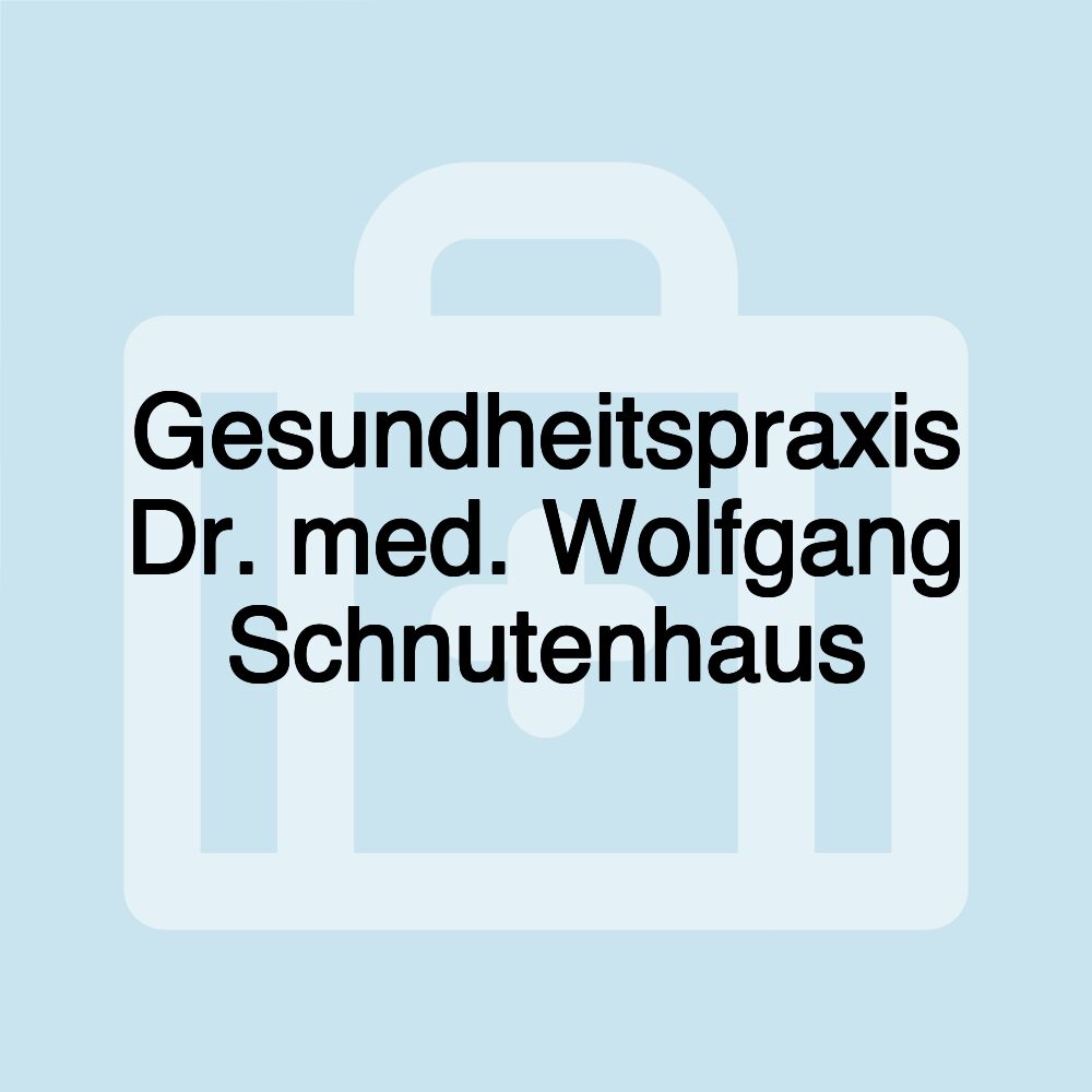 Gesundheitspraxis Dr. med. Wolfgang Schnutenhaus