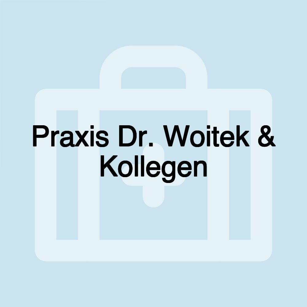 Praxis Dr. Woitek & Kollegen