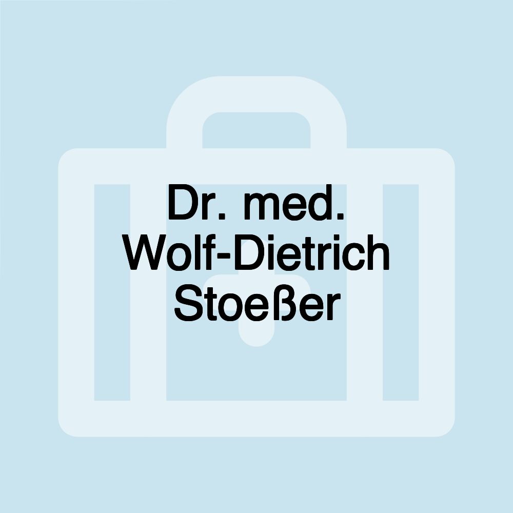 Dr. med. Wolf-Dietrich Stoeßer