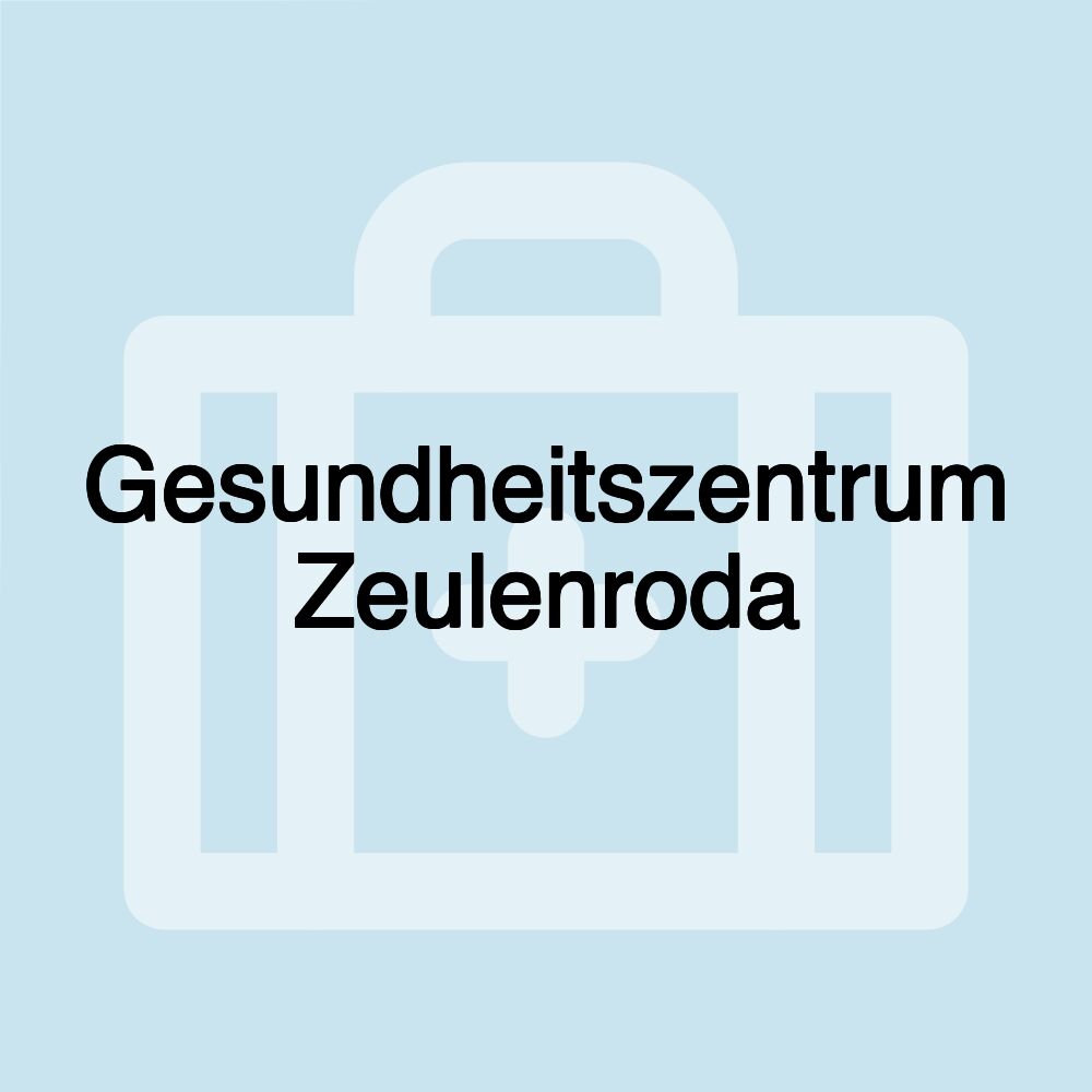 Gesundheitszentrum Zeulenroda