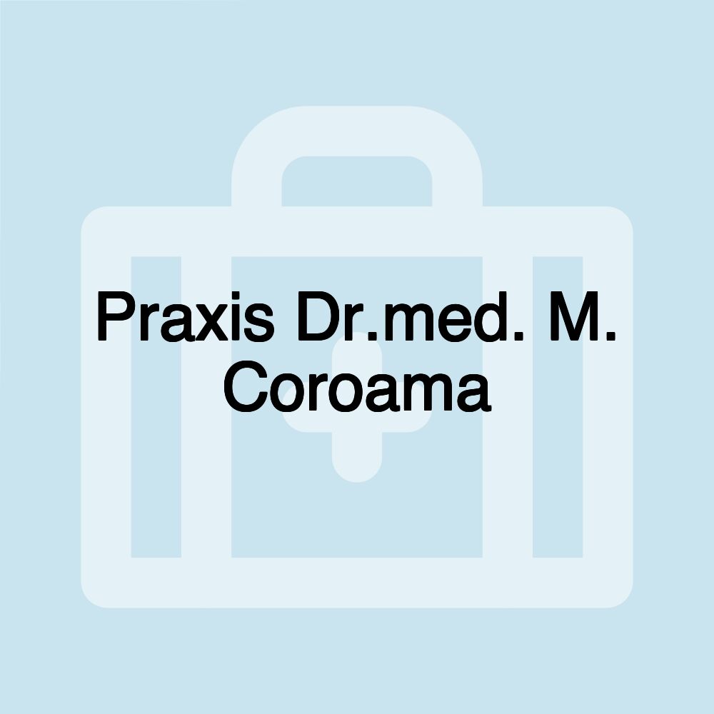 Praxis Dr.med. M. Coroama