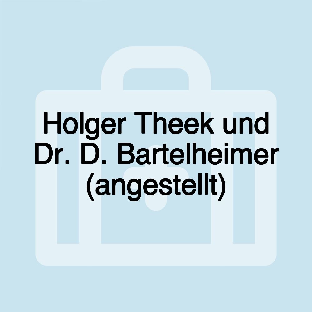 Holger Theek und Dr. D. Bartelheimer (angestellt)