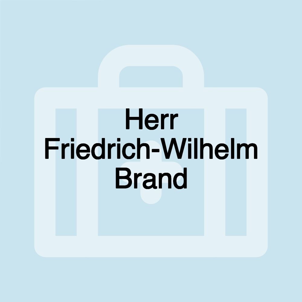 Herr Friedrich-Wilhelm Brand
