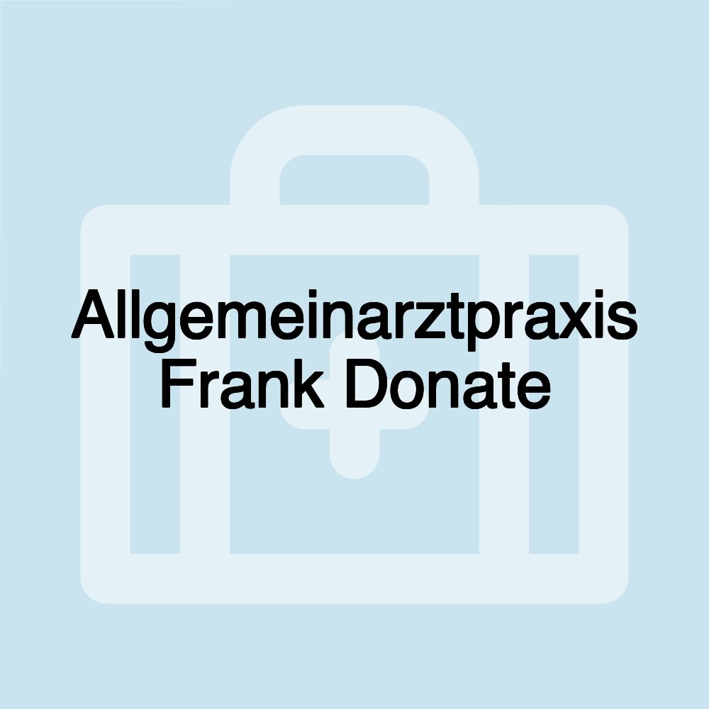 Allgemeinarztpraxis Frank Donate