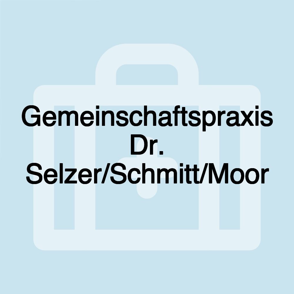 Gemeinschaftspraxis Dr. Selzer/Schmitt/Moor