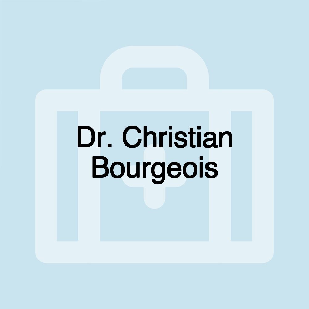 Dr. Christian Bourgeois