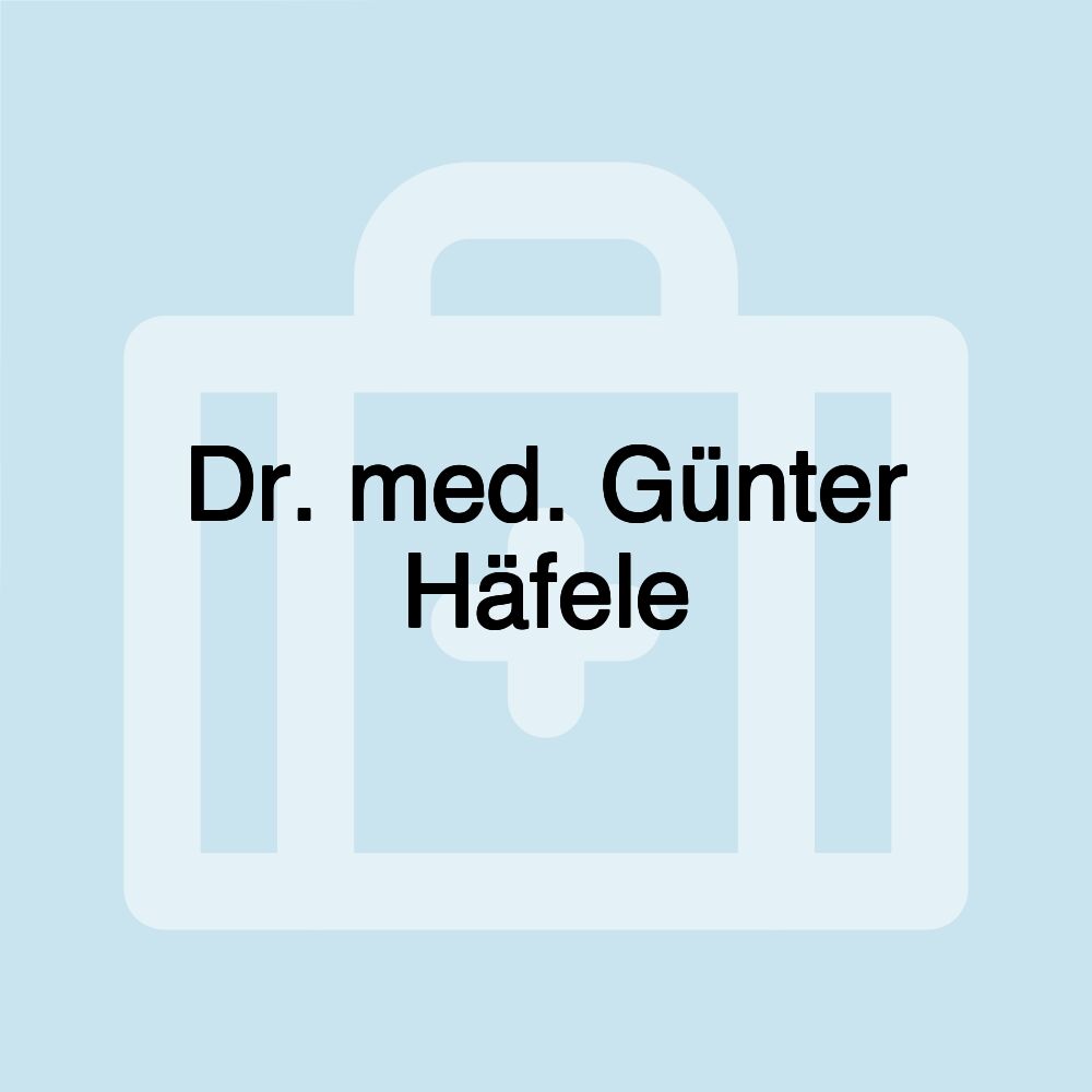 Dr. med. Günter Häfele