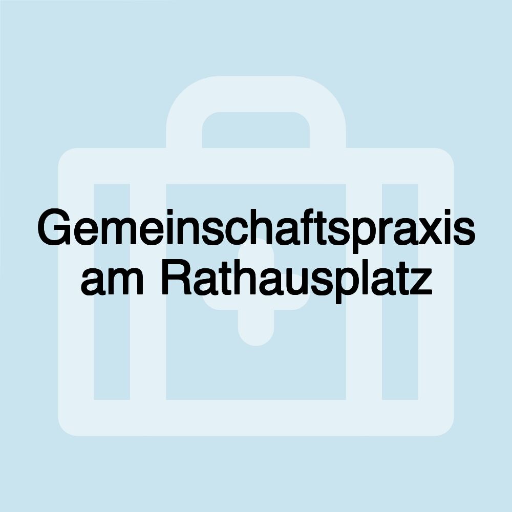 Gemeinschaftspraxis am Rathausplatz