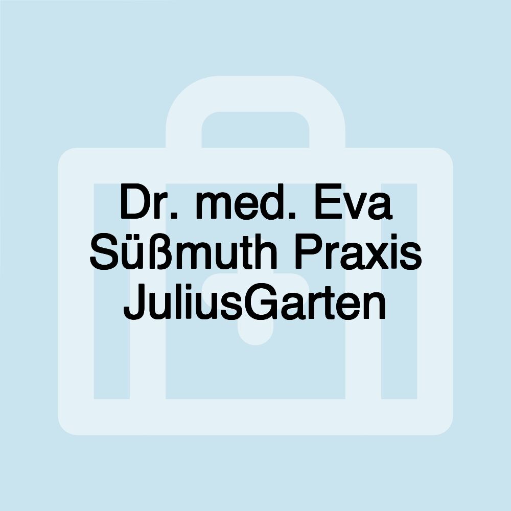 Dr. med. Eva Süßmuth Praxis JuliusGarten
