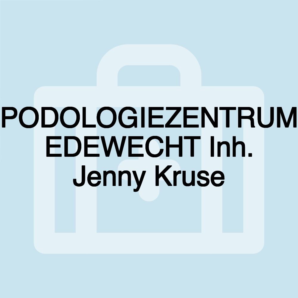PODOLOGIEZENTRUM EDEWECHT Inh. Jenny Kruse