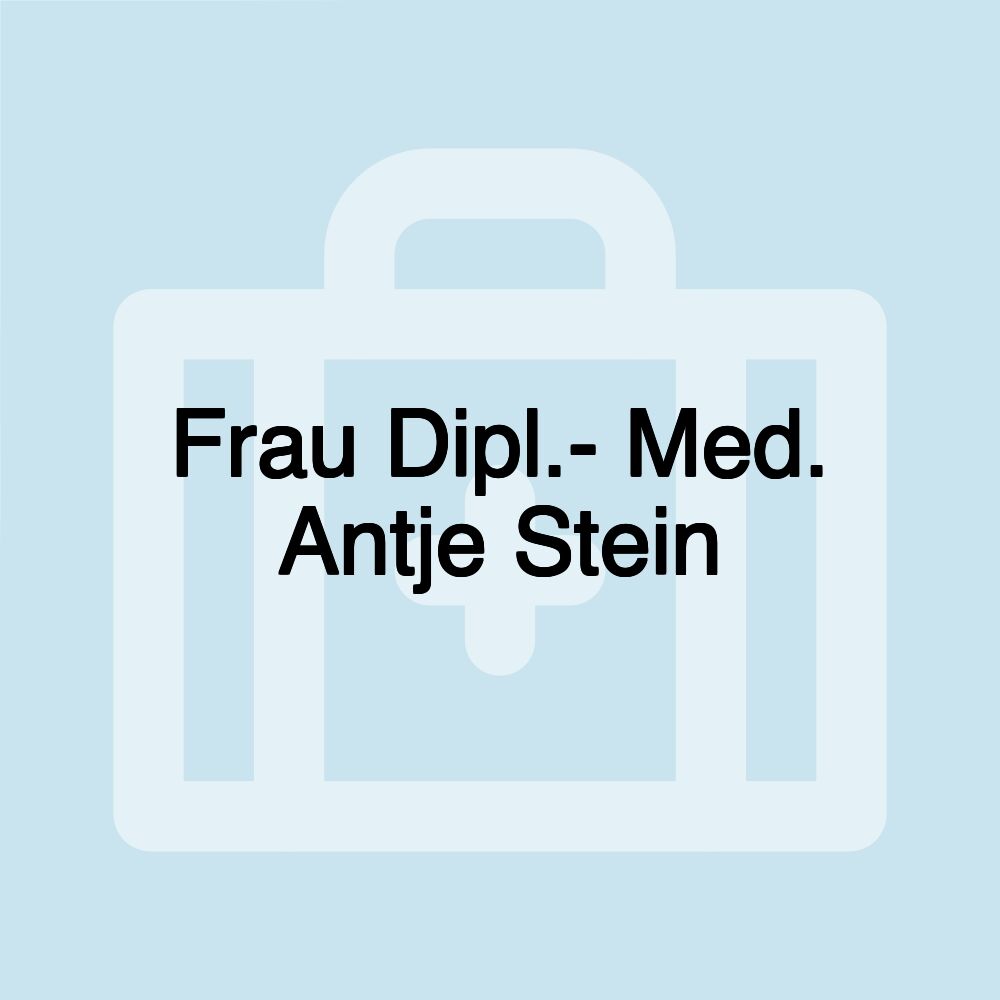 Frau Dipl.- Med. Antje Stein