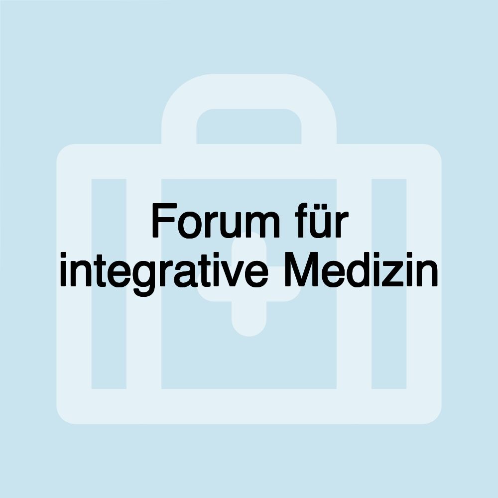 Forum für integrative Medizin
